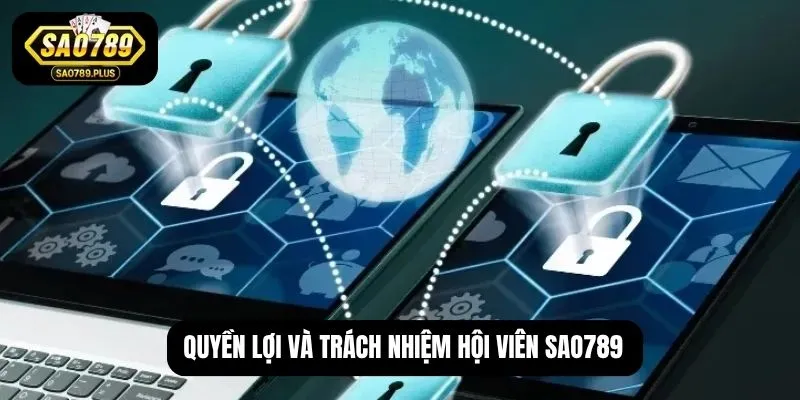 Quyền lợi và trách nhiệm hội viên SAO789