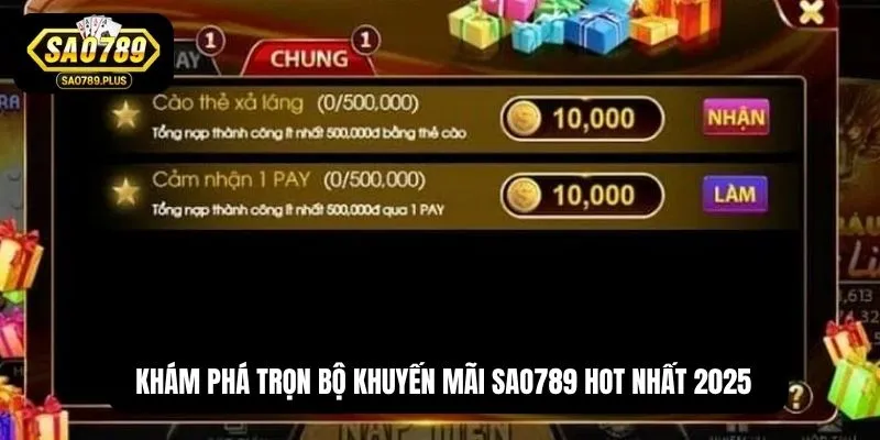 Khám phá trọn bộ khuyến mãi SAO789 hot nhất 2025