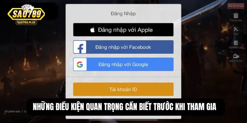 Những điều kiện quan trọng cần biết trước khi tham gia